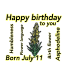 7月の誕生日ごとの誕生花と花言葉。（個別スタンプ：11）