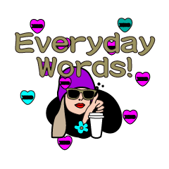 [LINEスタンプ] Everyday Words！